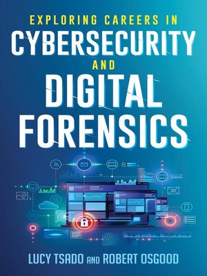 cover image of Exploring Careers in Cybersecurity and Digital Forensics
